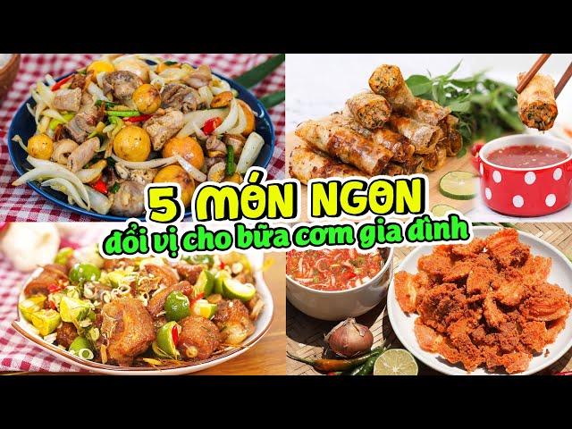 5 Món Ngon Đổi Vị Cho Bữa Cơm Hàng Ngày | Feedy Món Ăn Ngon