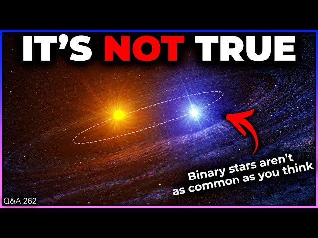 Galaxy Level Threats, The Truth About Binary Stars, Rogue Gravitational Waves | Q&A 262