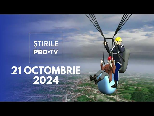 Știrile PRO TV - 21 Octombrie 2024