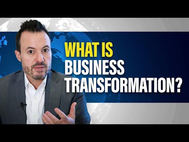 What is Business Transformation? [Intro to Business Improvement and Growth]