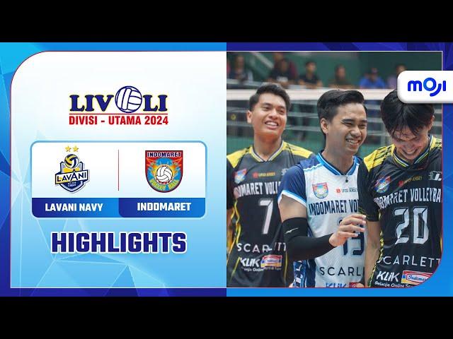 Highlight Livoli Divisi Utama 2024 Lavani Navy vs Indomaret 1-3 | Moji