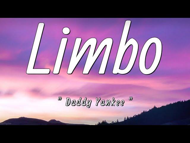 Daddy Yankee - Limbo (Letra / Lyrics)