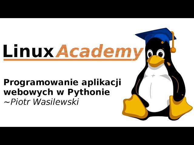 Linux Academy: Programowanie aplikacji webowych w Pythonie