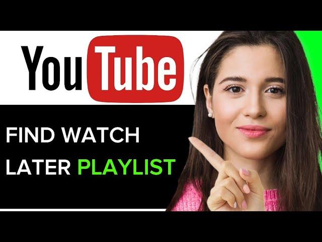 FIND WATCH LATER PLAYLIST ON YOUTUBE (NEW UPDATE)