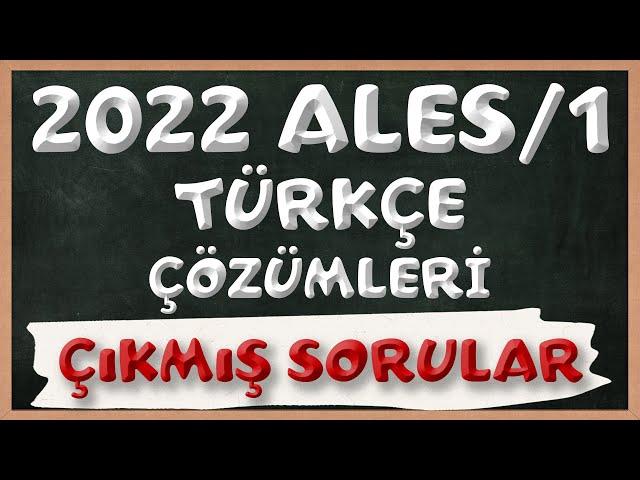 2022 ALES/1 Sözel Çıkmış Sorular ve Çözümler | Tüm Sorular