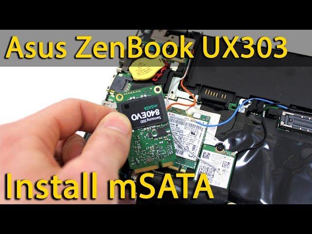 How to install mSATA SSD in Asus ZenBook UX303 laptop