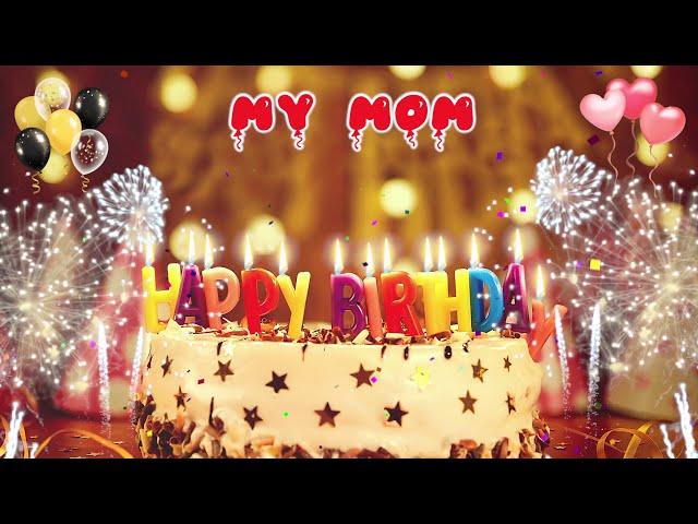 MY MOM birthday song – Happy Birthday My Mom