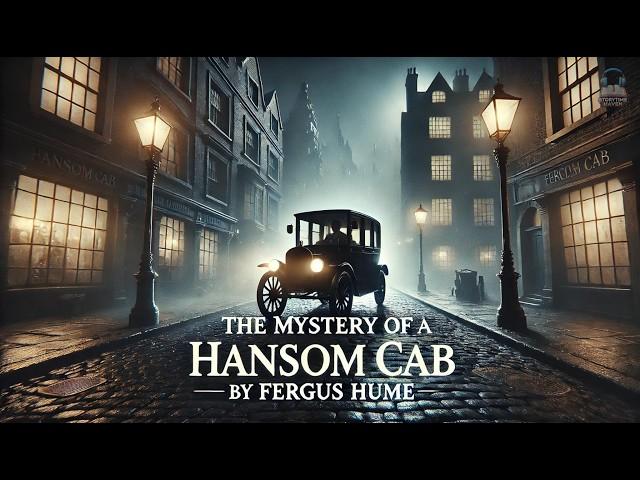 The Mystery of a Hansom Cab  A Gripping Victorian Crime by Fergus Hume