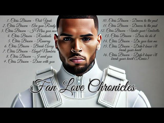 Chris Brown - Fan Love Chronicles (FULL ALBUM)