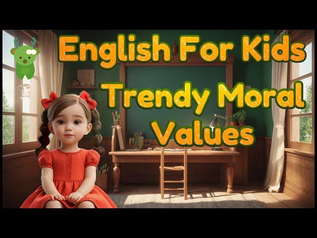 Learn Moral Words for Kids & Toddlers | Little Marvels E - Learning #englishforkids #kids #toddlers