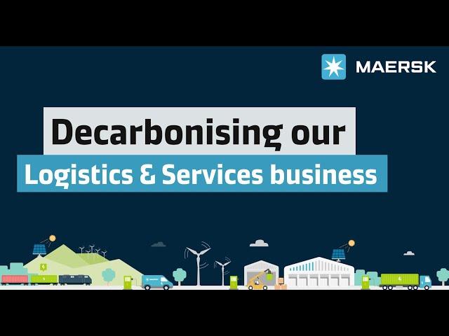 How is Maersk decarbonising its Logistics & Services business?