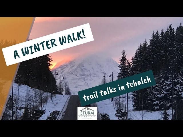 Trail Talk in Tehaleh - Let it Snow!