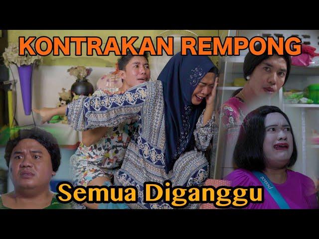 SEMUA DI GANGGU || KONTRAKAN REMPONG EPISODE 534