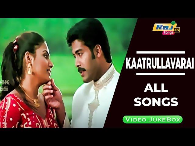 Kaatrullavarai Movie 4K Full Video Songs | Jai Akash | Pranathi | Bharani | Raj 4K Songs