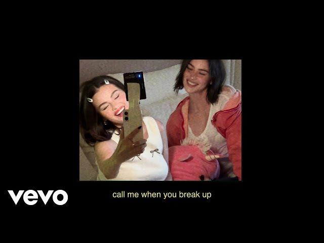 Selena Gomez, benny blanco, Gracie Abrams - Call Me When You Break Up (Lyric Video)