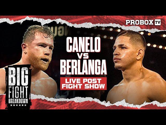 Live - Canelo vs Berlanga Post Fight Recap