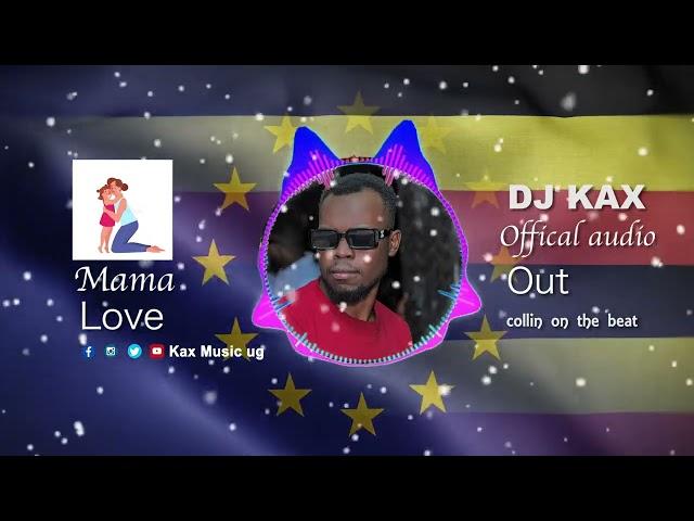 Dj Kax - Mama love official audio new ugandan music