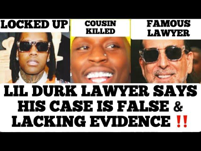 Lil Durk Lawyer Says His Murder Charges Are FALSE & LACKING Real Evidence To Lock Him Up For LIFE