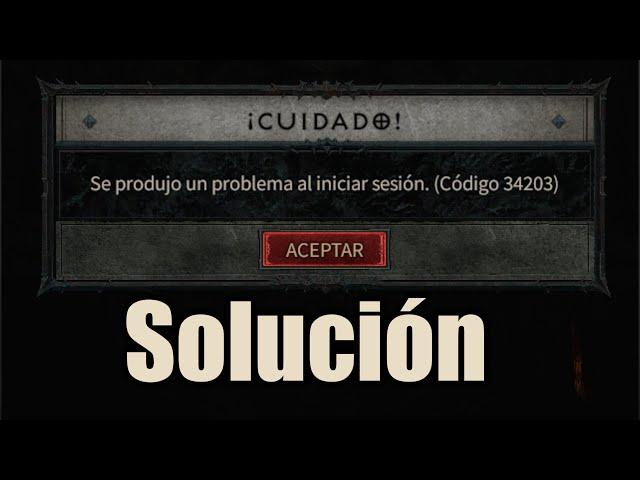 Solución Error 34203 Diablo 4 (Beta)