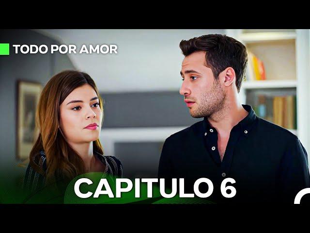 Todo Por Amor Capítulo 6 (Doblado En Español)