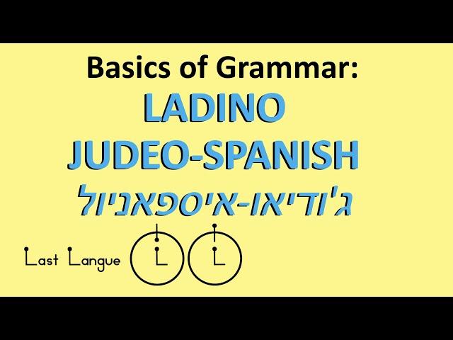 Ladino Jewish Spanish Basics of Grammar