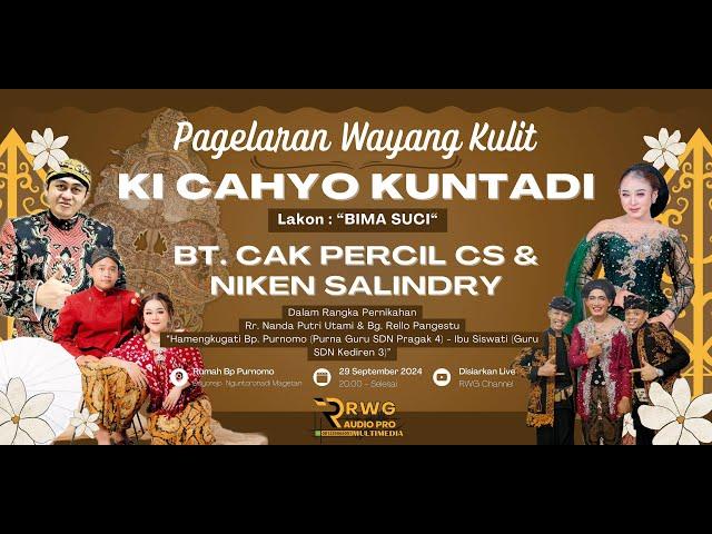 Live Pagelaran Wayang Kulit 'Ki Cahyo Kuntadi' | Lakon BIMA SUCI | BT.Niken Salindry & Cak Percil Cs