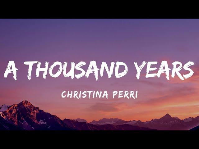 Christina Perri - A Thousand Years (Lyrics)