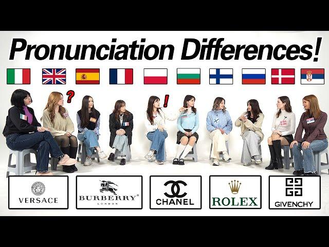 LUXURY BRAND Pronunciation Differences in 10 EUROPEAN LANGUAGES!!