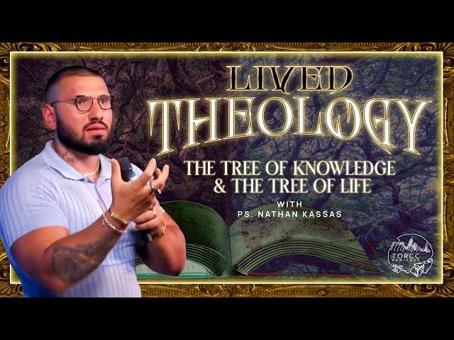 TORCC NY - "Lived Theology: The Tree of Knowledge & The Tree of Life"  Sunday PM | Ps. Nathan Kassas