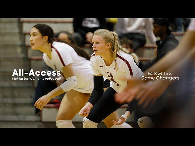 All-Access | McMaster Women's Volleyball | Episode Two: Game Changers