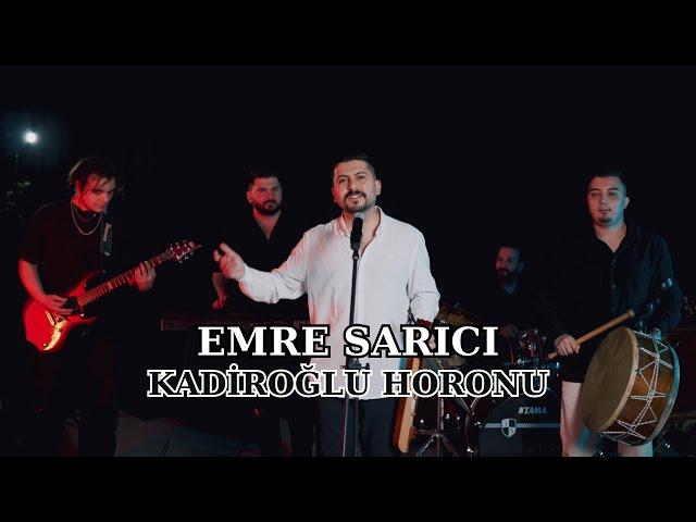 Emre Sarıcı - Kadiroğlu Horonu