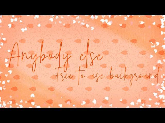 ll Anybody Else ll Free To Use Background ll ll C.C.S Studio’s ll