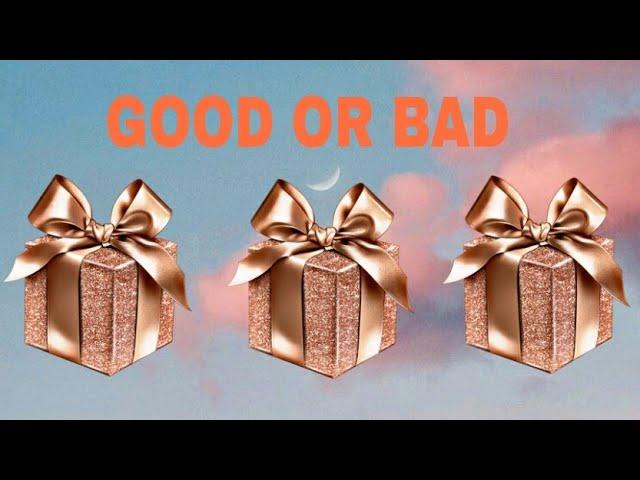 Choose Your Gift  Good Or Bad 