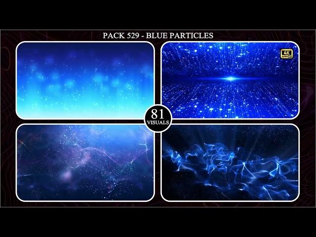 Pack 529   Blue Particles - 4K - 12th Feb