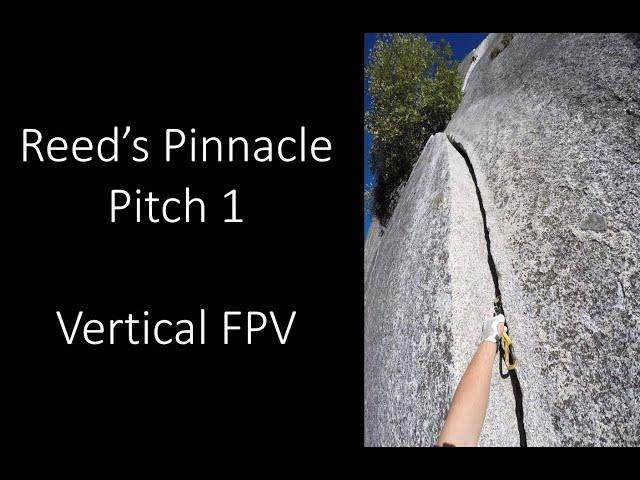 Reed’s Pinnacle Direct - pitch 1 vertical FPV