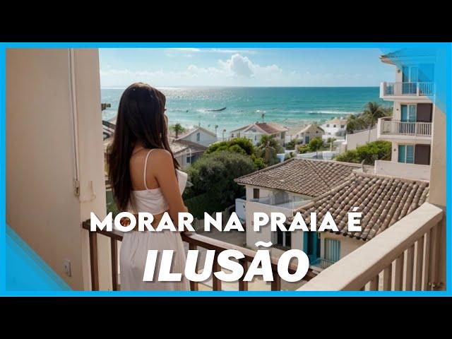 5 Motivos para NÃO Morar na Praia