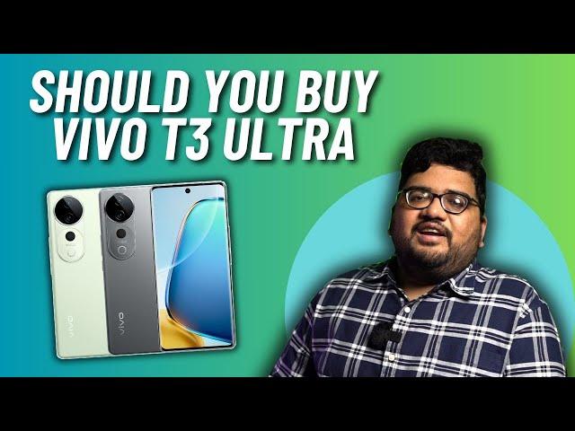 Should You Buy Vivo T3 Ultra?