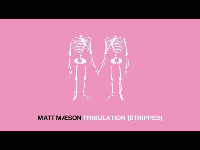 Matt Maeson - Tribulation (Stripped) [Official Audio]