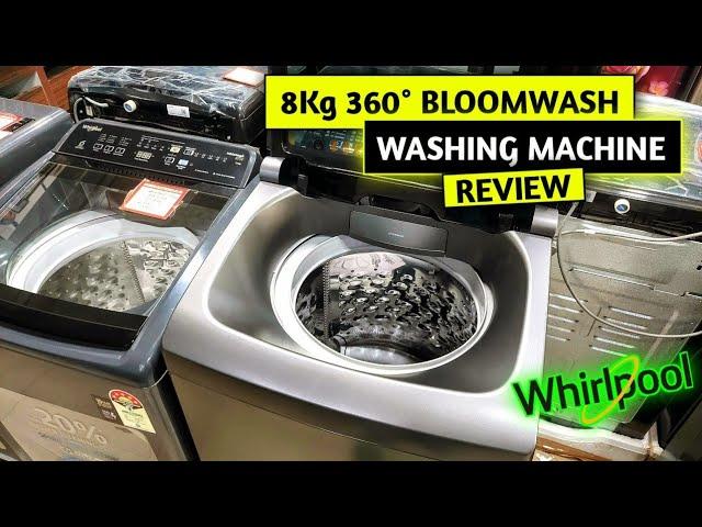 Whirlpool 360° BloomWash Pro 8 KG ReviewTop Load Washing Machine Features & Performance Uncovered