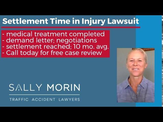 Time To Settlement In Personal Injury Lawsuit | California Personal Injury Lawyers