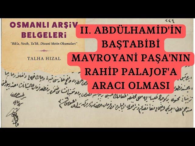 #Canlı - II. Abdülhamid'in Baştabibi Mavroyani Paşa'nın Rahip Palajof'a Aracı Olması