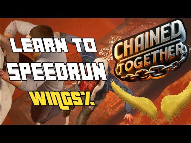 Chained Together Wings Speedrun Guide/Tutorial