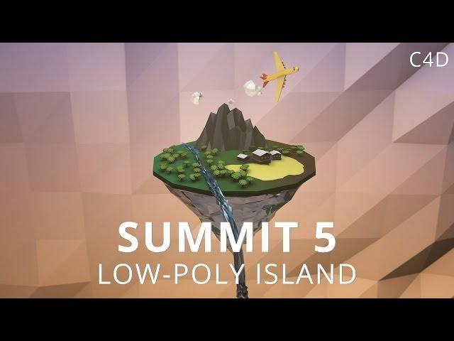 Summit 5 - Low-Poly Island - Cinema 4D