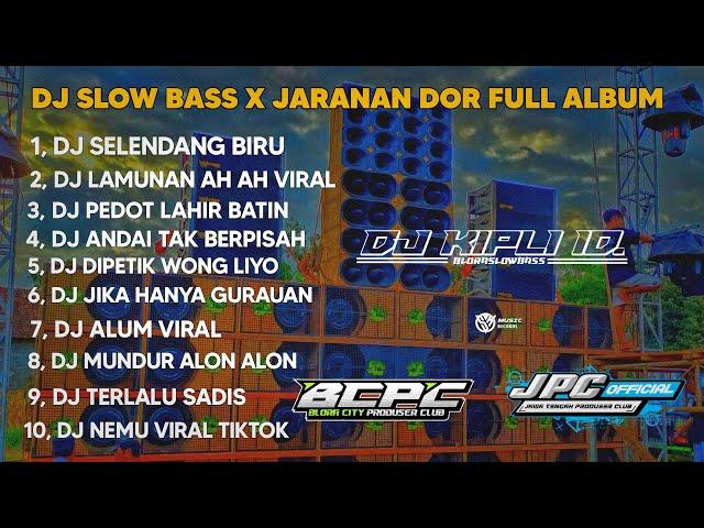 DJ SELENDANG BIRU X LAMUNAN •SLOW BASS X JARANAN DOR FULL ALBUM VIRAL TIKTOK •KIPLI ID REMIX