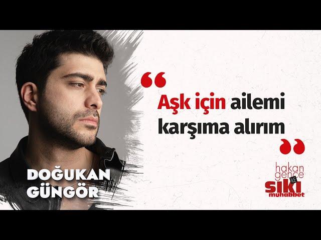 Doğukan Güngör: Kimse kimsenin sahibi değil | Hakan Gence ile Sıkı Muhabbet