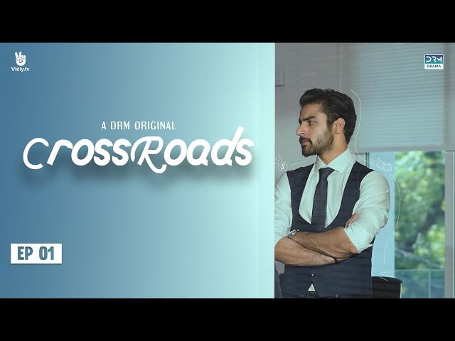 Crossroads Episode 01 | Muhabbat Ka Koi Faida Nahi  | Khushhal Khan | Mamya Shajaffar | FE1O