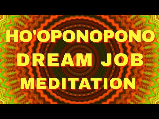 Ho'oponopono / DREAM JOB Ho'oponopono Meditation