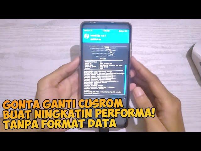 HP Oprek itu menyenangkan! Buat Ningkatin Performa Custom Rom Tanpa Hapus Data Sedikit Pun