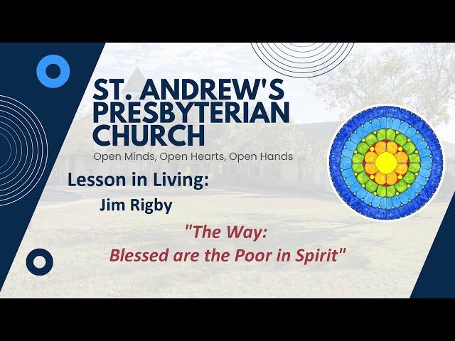 Sermon: The Way: 2. Blessed are the Poor in Spirit. 7/14/2024