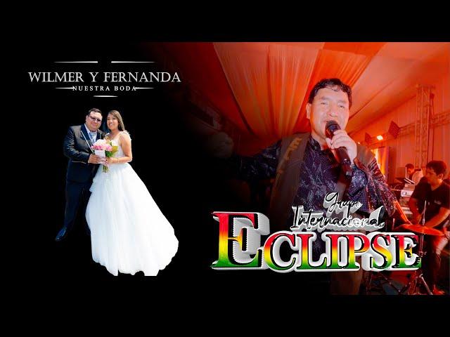 Grupo Eclipse de Eduardo Balderrama ▷ Wilmer y Fernanda ▷ Abril - 2024